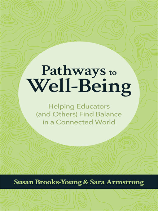 Title details for Pathways to Well-Being by Susan Brooks-Young - Available